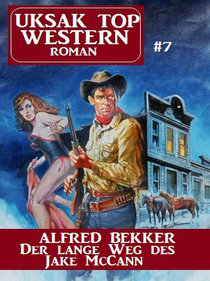 cover image of Uksak Top Western-Roman 7 Der lange Weg des Jake McCann